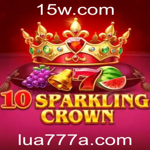 Descubra o Fascinante Mundo de 10SparklingCrown com a Palavra-Chave Mágica lua777